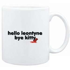  Mug White  Hello Leontyne bye kitty  Female Names 