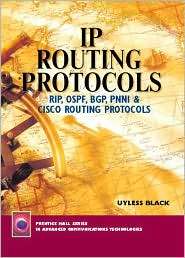 IP Routing Protocols RIP, OSPF, BGP, PNNI and Cisco Routing Protocols 