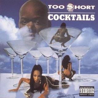 15 cocktails by too short listen to samples $ 8 99 used new from $ 2 