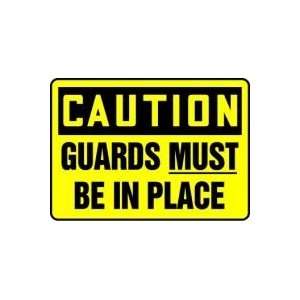  CAUTION GUARDS MUST BE IN PLACE 10 x 14 Plastic Sign 