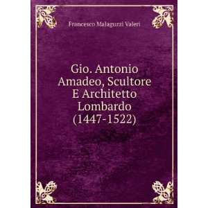   Architetto Lombardo (1447 1522) Francesco Malaguzzi Valeri Books