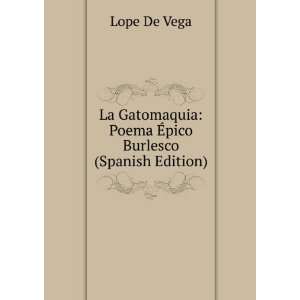    Poema Ã?pico Burlesco (Spanish Edition) Lope De Vega Books