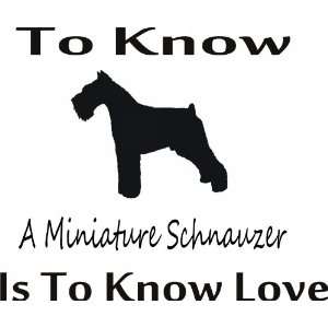 To know miniature schnsuzer   Removeavle Vinyl Wall Decal 