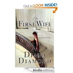 The First Wife A Novel of Suspense Diana Diamond  Kindle 