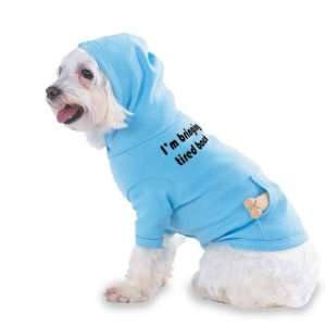  tired back Hooded (Hoody) T Shirt with pocket for your Dog or Cat 