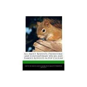  All About Rodents Prehistoric and Contemporary Species 