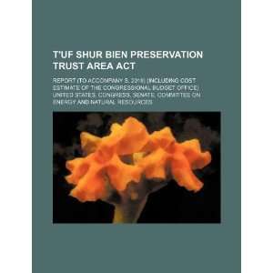  Tuf Shur Bien Preservation Trust Area Act report (to 