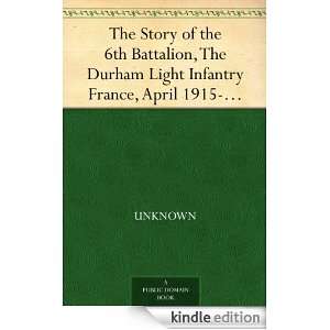  The Story of the 6th Battalion, The Durham Light Infantry 