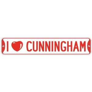   I LOVE CUNNINGHAM  STREET SIGN