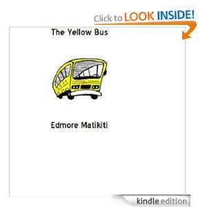 The Yellow Bus Eddie Matikiti  Kindle Store