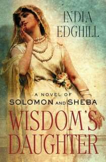   Wisdoms Daughter (Solomon and Sheba Series) by India 