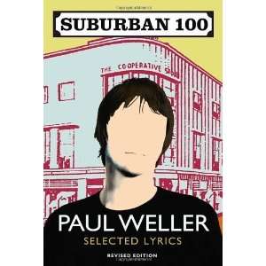    Suburban 100 Selected Lyrics [Paperback] Paul Weller Books