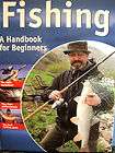 FISHING A HANDBOOK FOR BEGINNERS CHOOSE THE RIGHT EQUIPMENT TIPS BEST 