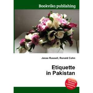 Etiquette in Pakistan Ronald Cohn Jesse Russell  Books