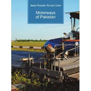 Motorways of Pakistan Ronald Cohn Jesse Russell  Books