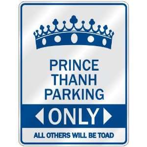   PRINCE THANH PARKING ONLY  PARKING SIGN NAME
