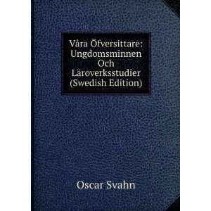   Och LÃ¤roverksstudier (Swedish Edition) Oscar Svahn Books