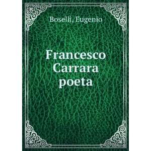 Francesco Carrara poeta Eugenio Boselli Books