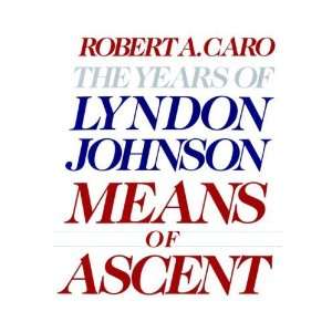   Years of Lyndon Johnson, Volume 2) [Hardcover] Robert A. Caro Books
