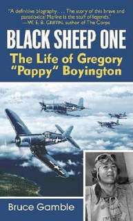 Black Sheep One The Life of Gregory Pappy Boyington 9780891418016 