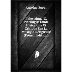   Sur La Musique RÃ©ligieuse (French Edition) Antoine Super Books