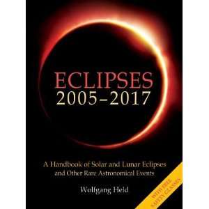  Eclipses 2005 2017 A Handbook of Solar And Lunar Eclipses 