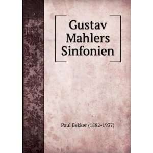  Gustav Mahlers Sinfonien Paul Bekker (1882 1937) Books