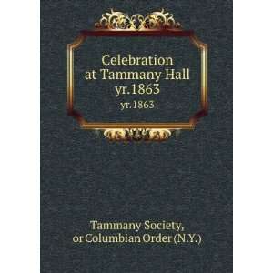   Tammany Hall. yr.1863 or Columbian Order (N.Y.) Tammany Society