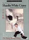 The Essence of Shaolin White Crane by Yang Jwing Ming and Jwing Ming 