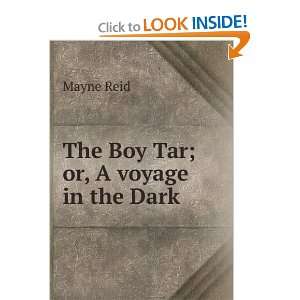  The Boy Tar; or, A voyage in the Dark Mayne Reid Books