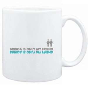  Mug White  Brinda is only my friend  Female Names 