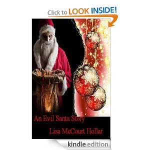An Evil Santa Story Lisa McCourt Hollar  Kindle Store