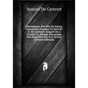   Ã?les Par G.S. Syvret (French Edition) Samuel De Carteret Books