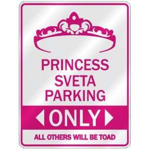   PRINCESS SVETA PARKING ONLY  PARKING SIGN