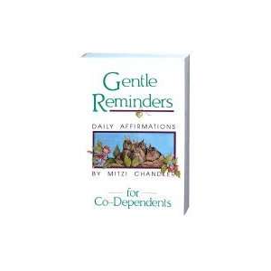  Gentle Reminders for Co Dependents Mitzi Chandler Books