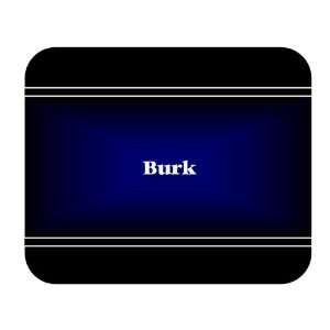  Personalized Name Gift   Burk Mouse Pad 