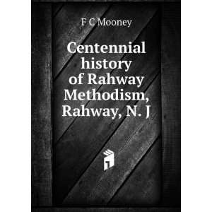   history of Rahway Methodism, Rahway, N. J. F C Mooney Books
