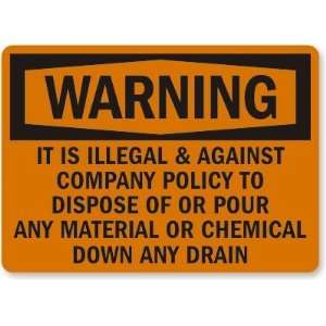  Warning It Is Illegal & Against Company Policy To Dispose 