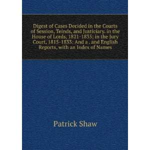   and English Reports, with an Index of Names Patrick Shaw Books
