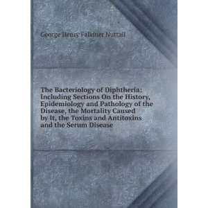   Antitoxins and the Serum Disease George Henry Falkiner Nuttall Books