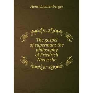  The gospel of superman the philosophy of Friedrich 