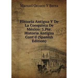   Antigua Contd (Spanish Edition) Manuel Orozco Y Berra Books
