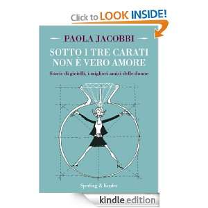 Sotto i tre carati non è vero amore (Varia) (Italian Edition) Paola 