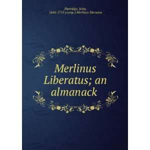   almanack John, 1644 1715 (comp.) Merlinus liberatus Partridge Books