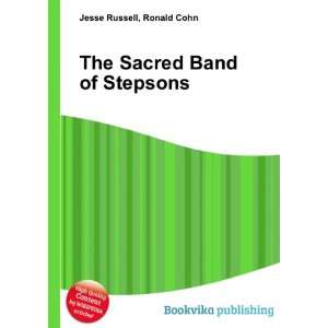  The Sacred Band of Stepsons Ronald Cohn Jesse Russell 