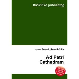  Ad Petri Cathedram Ronald Cohn Jesse Russell Books