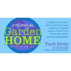  3x6 Vinyl Banner   Garden & Home Show 