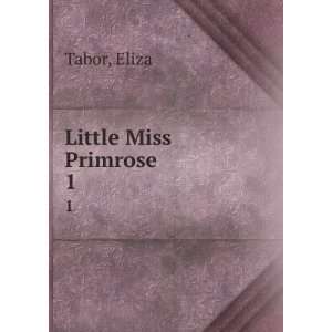  Little Miss Primrose. 1 Eliza Tabor Books