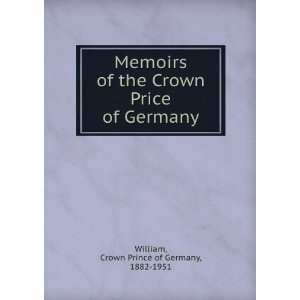   Price of Germany Crown Prince of Germany, 1882 1951 William Books