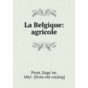   Belgique agricole EugeÌ?ne, 1861  [from old catalog] Prost Books